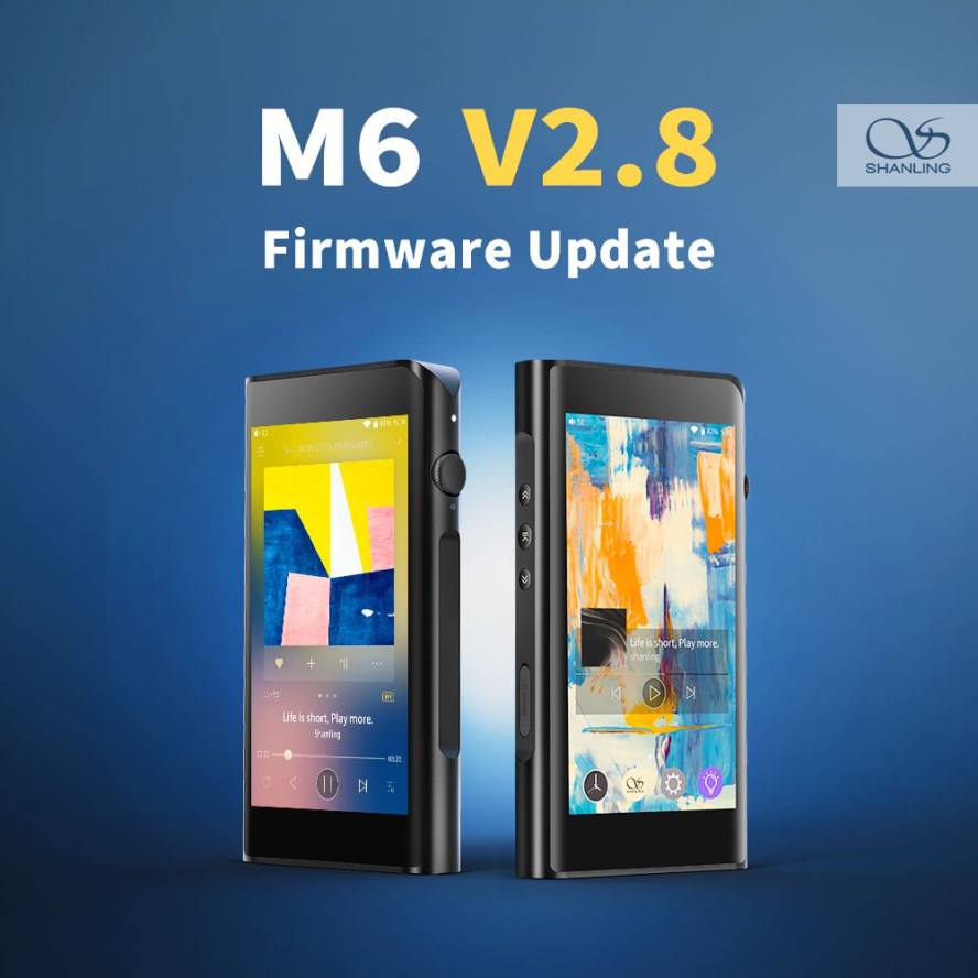 Shanling M6 Firmware V 2.8 update